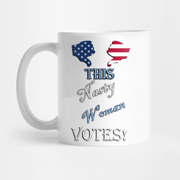 Funny Quote, This Nasty Woman Votes! U.S.A. Flag Graphic Funny Sarcastic Trump Response to Election Banter Voting GIfts by tamdevo1